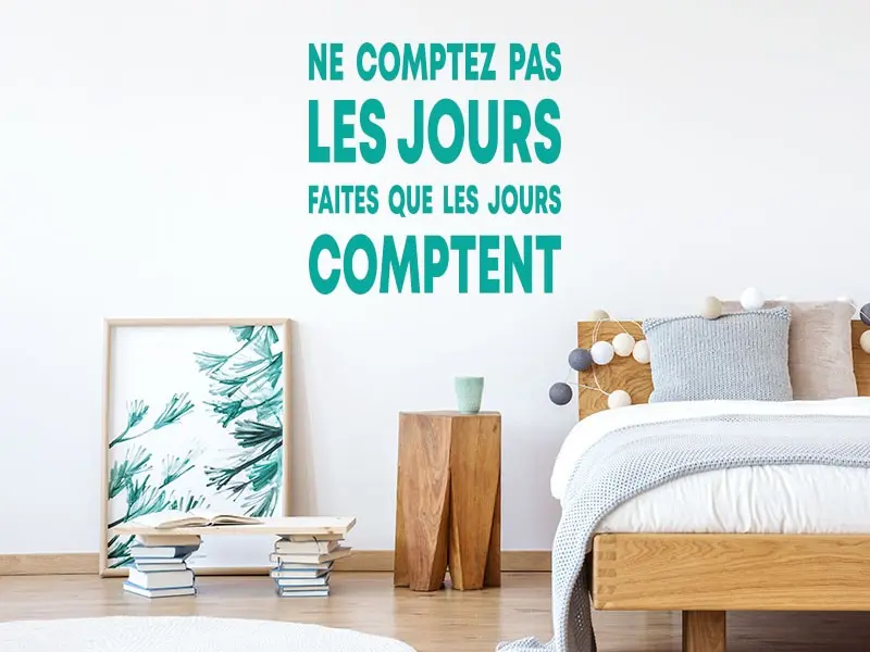 Sticker mural Motivação Citation Ne comptez pas les jours résultat en situation Sticker Citation Ne comptez pas les jours