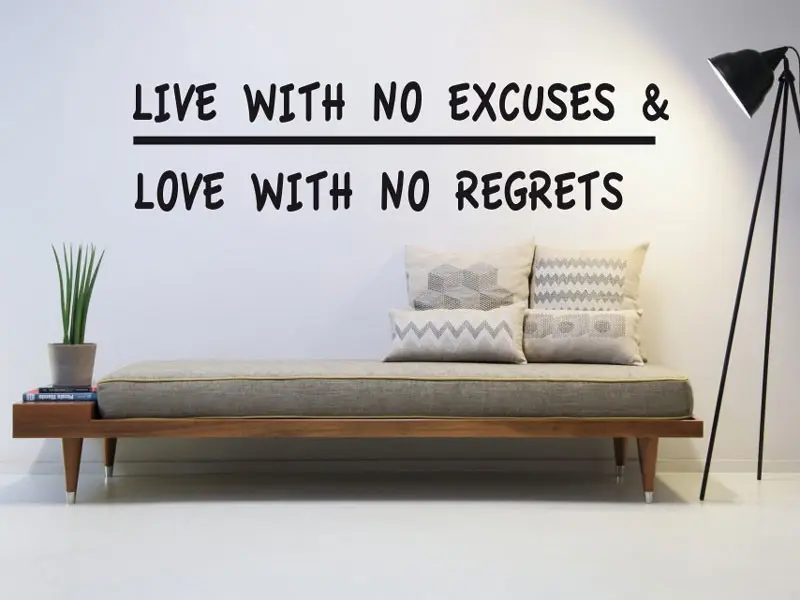 Sticker mural Live with no excuses... résultat en situation