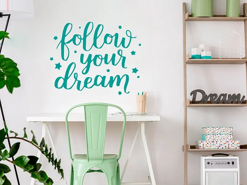Sticker mural Follow Your Dream résultat en situation