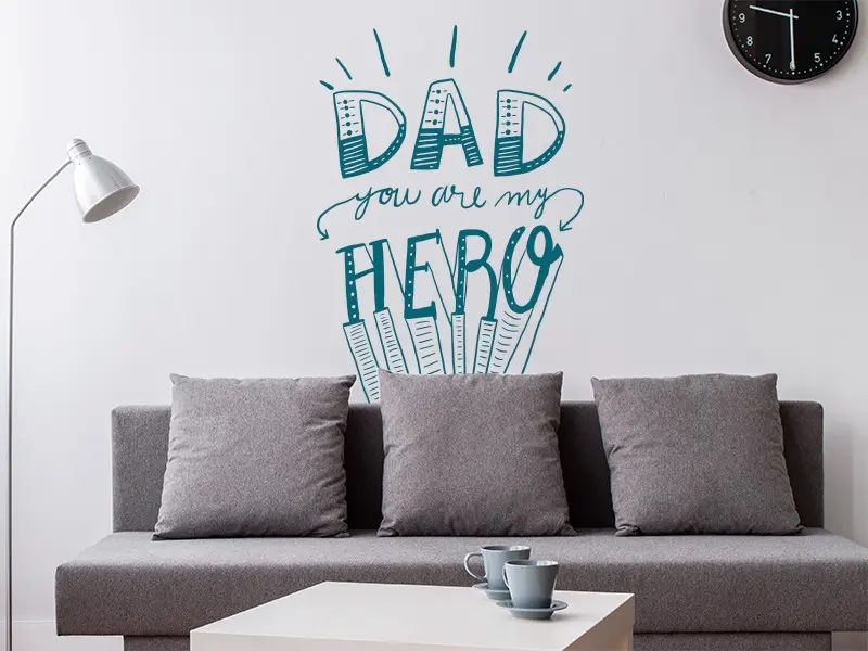 Sticker mural Autres événements Dad You Are My Hero résultat en situation Sticker Dad You Are My Hero
