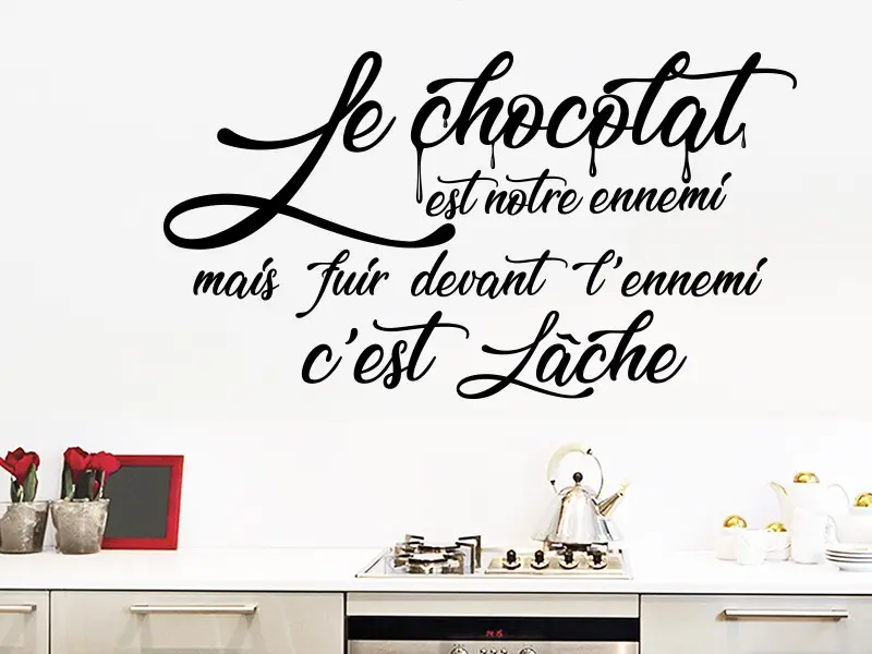 Sticker mural Textes & Recettes Le chocolat est notre ennemi résultat en situation Sticker Le chocolat est notre ennemi