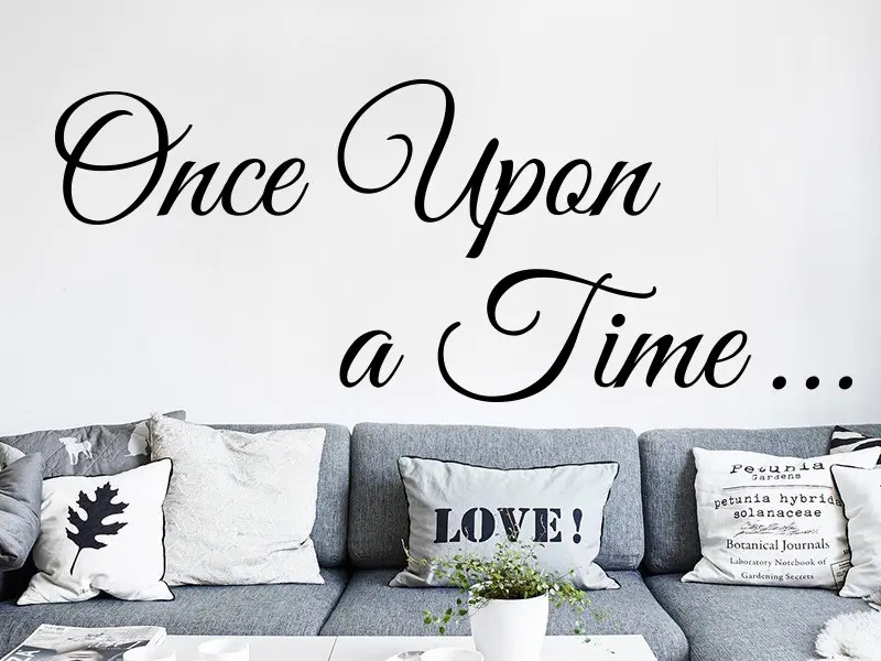 Sticker mural Autres Textes Once Upon a Time... résultat en situation gros plan Sticker Once Upon a Time...